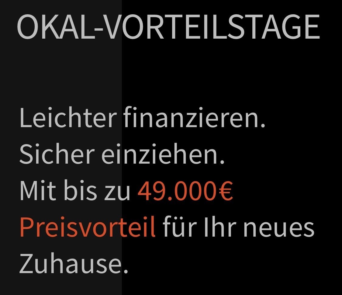 OKAL- VORTEILSTAGE - WEIL IHR NEUES ZUHAUSE MEHR WERT IST!!!